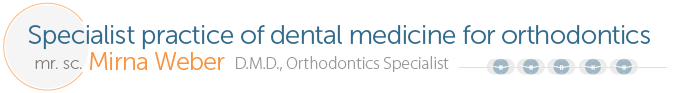 Specialist practice of dental medicine for orthodontics mr.sc. Mirna Weber, doctor of dental medicine, orthodontics specialist / Varaždin, Croatia